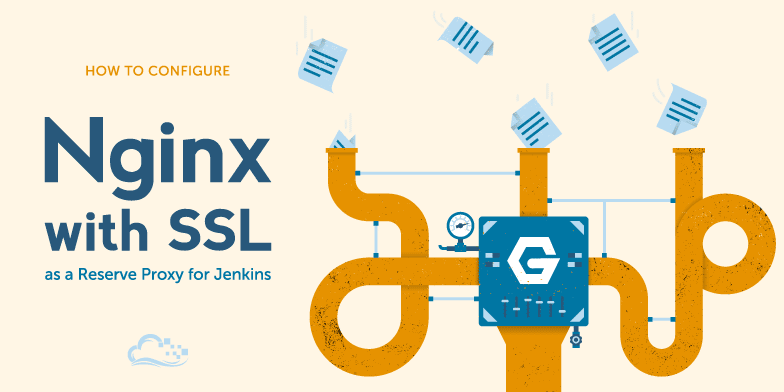 How To Configure Nginx with SSL as a Reverse Proxy for Jenkins How To Configure Nginx with SSL as a Reverse Proxy for Jenkins
